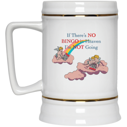 If there's no bingo in heaven I'm not going mug $16.95 redirect05182021100527 3