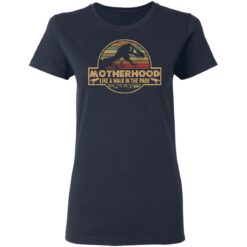 Dinosaur motherhood like a walk in the park shirt $19.95 redirect05182021220512 3