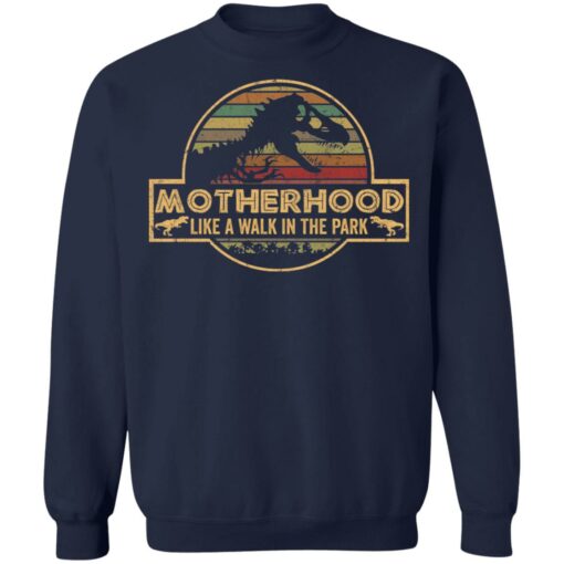 Dinosaur motherhood like a walk in the park shirt $19.95 redirect05182021220512 9