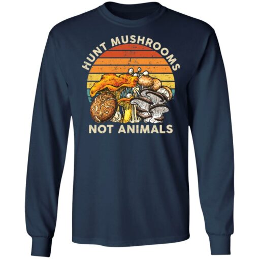 Hunt mushrooms not animals shirt $19.95