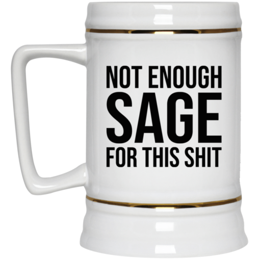 Not enough sage for this shit mug $16.95 redirect05192021010558 3