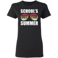 Schools out for summer shirt $19.95