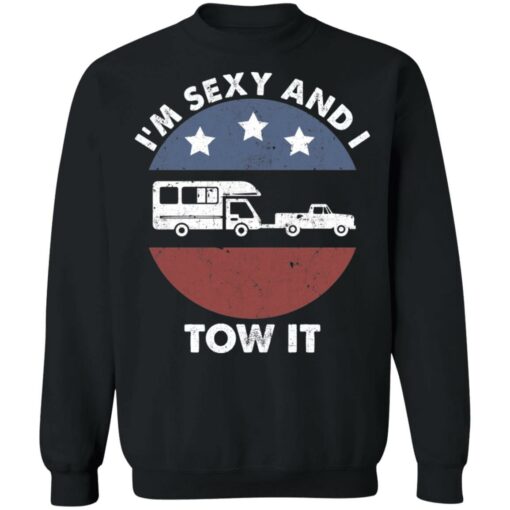 Camping RV i'm sexy and i tow it shirt $19.95 redirect05192021020526 10