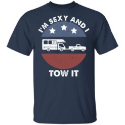 Camping RV i'm sexy and i tow it shirt $19.95 redirect05192021020526 3