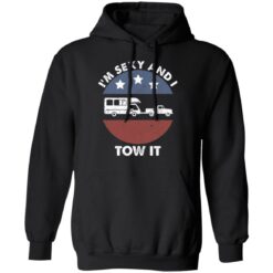 Camping RV i'm sexy and i tow it shirt $19.95 redirect05192021020526 8