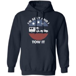 Camping RV i'm sexy and i tow it shirt $19.95 redirect05192021020526 9