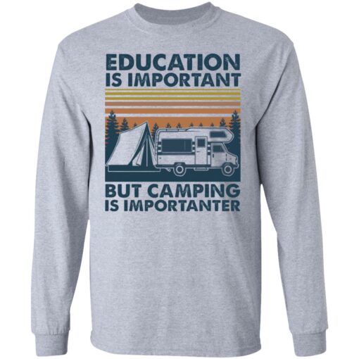 Car education is important but camping importanter shirt $19.95 redirect05192021040504 4