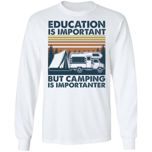 Car education is important but camping importanter shirt $19.95 redirect05192021040504 5