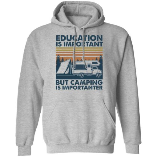 Car education is important but camping importanter shirt $19.95 redirect05192021040504 6