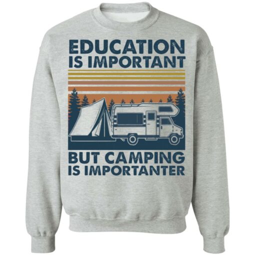 Car education is important but camping importanter shirt $19.95 redirect05192021040504 8