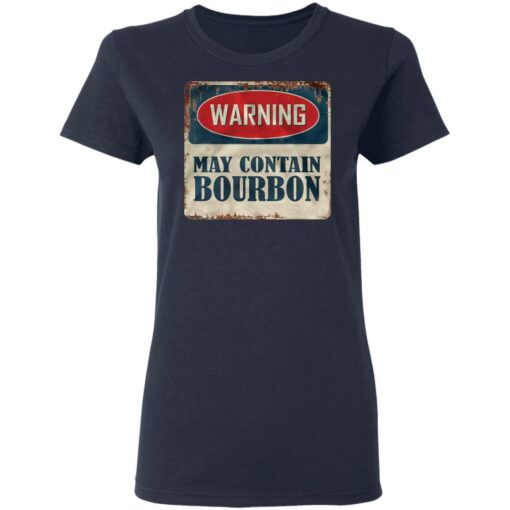 Warning may contain bourbon shirt $19.95