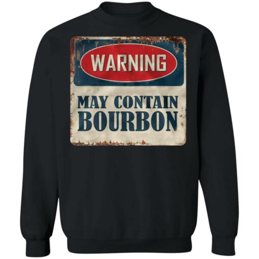 Warning may contain bourbon shirt $19.95