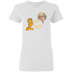Diana and Garfield i hate mondays but i could never hate her shirt $19.95 redirect05192021040545 2
