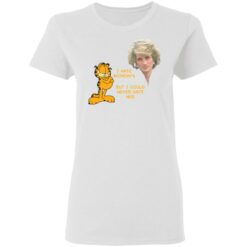 Diana and Garfield i hate mondays but i could never hate her shirt $19.95