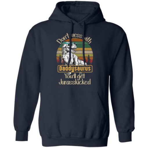 Don't mess with daddysaurus you'll get jurasskicked shirt $19.95 redirect05192021220528 7