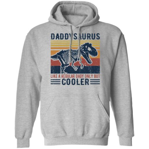 Daddysaurus like a regular daddy but cooler shirt $19.95 redirect05192021220542 6