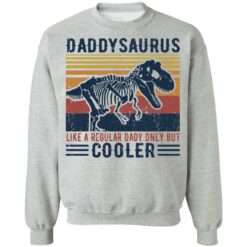 Daddysaurus like a regular daddy but cooler shirt $19.95 redirect05192021220542 8