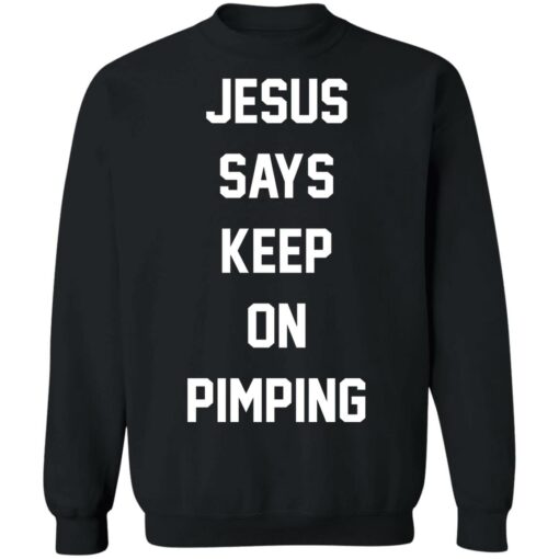 Jesus says keep on pimping shirt $19.95 redirect05192021230519 8