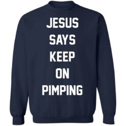 Jesus says keep on pimping shirt $19.95 redirect05192021230519 9