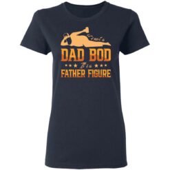 Beer It's not a dad bod it's a father figure shirt $19.95 redirect05192021230521 3