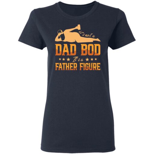 Beer It's not a dad bod it's a father figure shirt $19.95