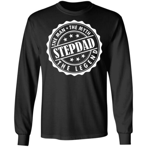 Stepdad the man the myth the legend shirt $19.95