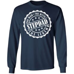 Stepdad the man the myth the legend shirt $19.95