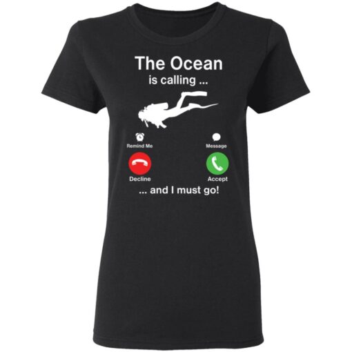Diving the ocean is calling and i must go shirt $19.95 redirect05202021000544 2