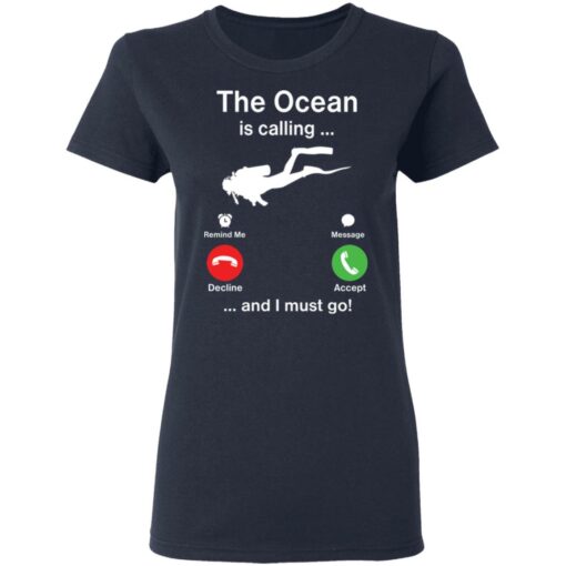 Diving the ocean is calling and i must go shirt $19.95 redirect05202021000544 3