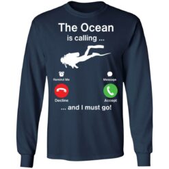 Diving the ocean is calling and i must go shirt $19.95 redirect05202021000545 1
