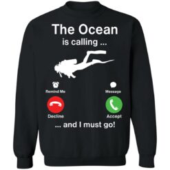 Diving the ocean is calling and i must go shirt $19.95 redirect05202021000545 4