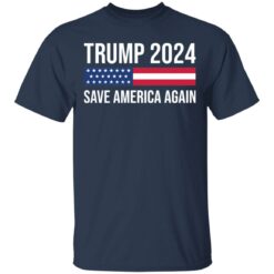 Trump 2024 save America again shirt $19.95