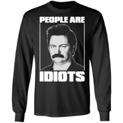 Ron Swanson people are idiots shirt $19.95