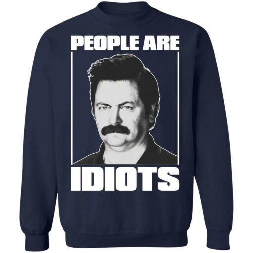 Ron Swanson people are idiots shirt $19.95