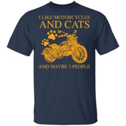 I like motorcycles and cats and maybe 3 people shirt $19.95 redirect05202021020533 1