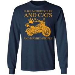 I like motorcycles and cats and maybe 3 people shirt $19.95