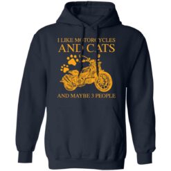 I like motorcycles and cats and maybe 3 people shirt $19.95 redirect05202021020533 7