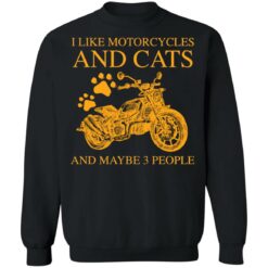 I like motorcycles and cats and maybe 3 people shirt $19.95 redirect05202021020533 8