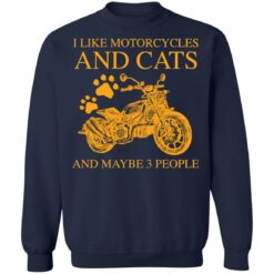 I like motorcycles and cats and maybe 3 people shirt $19.95