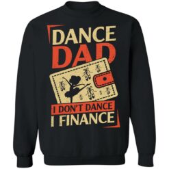 Dance Dad i don’t dance i finance shirt $19.95 redirect05202021020544 8