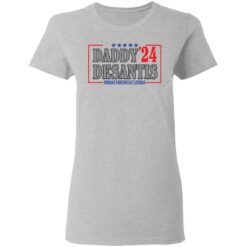 Daddy 24 desantis make America Florida shirt $19.95