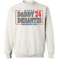 Daddy 24 desantis make America Florida shirt $19.95