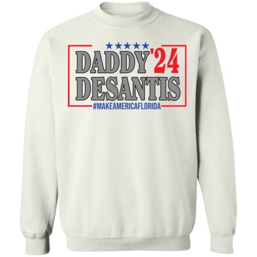 Daddy 24 desantis make America Florida shirt $19.95