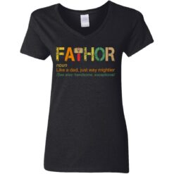 Fathor like a dad just way mightier shirt $19.95