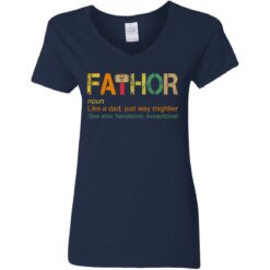 Fathor like a dad just way mightier shirt $19.95