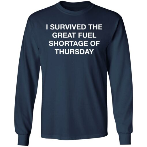 I survived the great fuel shortage of thursday shirt $19.95