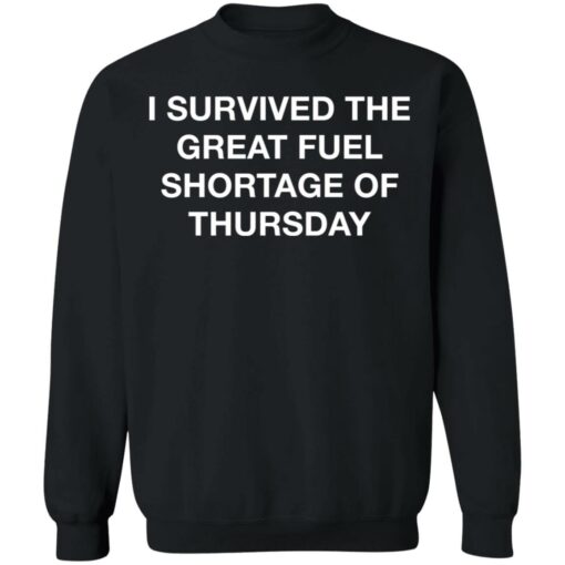 I survived the great fuel shortage of thursday shirt $19.95