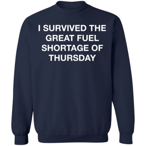 I survived the great fuel shortage of thursday shirt $19.95