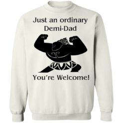 Mini Maui just an ordinary Demi dad you're welcome shirt $19.95 redirect05202021230521 9