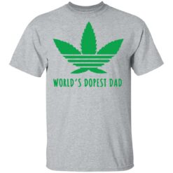 Worlds dopest dad shirt $19.95